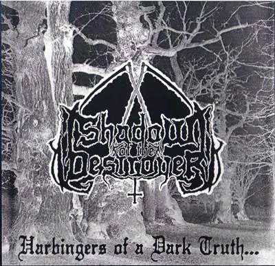 Shadow Of The Destroyer : Harbingers of a Dark Truth